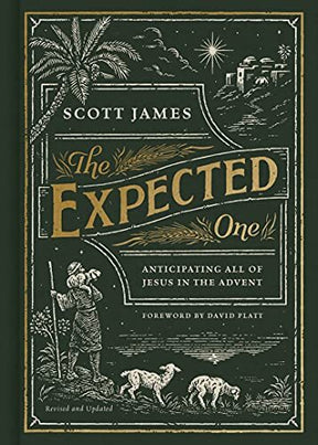 Anticipating All of Jesus in the Advent

In this updated and revised version of The Expected One, Scott James helps families everywhere enjoy short and sweet devotionals during the Advent, putting Christ back at the center of the Christmas season.