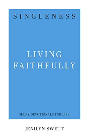 Living Faithfully

"Singleness is not a problem or a waiting period-it's a unique season of life with its own blessings, challenges, and opportunities. This devotional provides action steps for faithful living"--