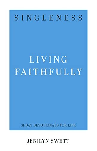 Living Faithfully

"Singleness is not a problem or a waiting period-it's a unique season of life with its own blessings, challenges, and opportunities. This devotional provides action steps for faithful living"--