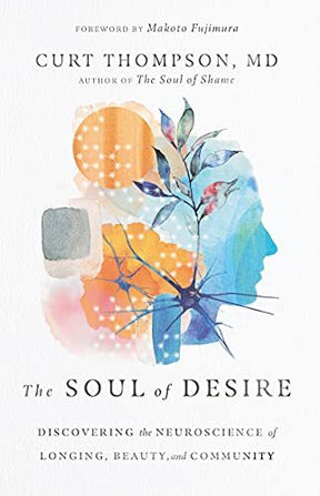 Discovering the Neuroscience of Longing, Beauty, and Community

Desire and beauty go hand in hand. But both our craving to be known and our ability to create beauty have been marred by shame and trauma, collapsing our imagination for what God has for us. 