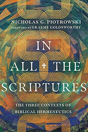 The Three Contexts of Biblical Hermeneutics

Biblical interpretation is both a science and an art, and it has powerful implications for what we believe and how we apply God's Word. In this accessible introduction to biblical hermeneutics, Nicholas G. Piot