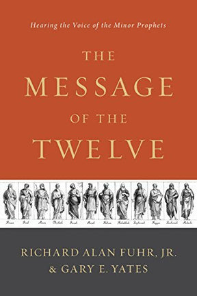 Hearing the Voice of the Minor Prophets

The Message of the Twelve explores the background and theological message of the Minor Prophets while providing specific exposition of each book.