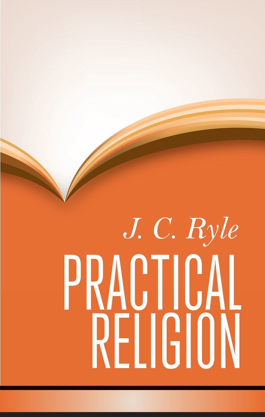 Being Plain Papers on the Daily Duties, Experience, Dangers, and Privileges of Professing Christians
As with all Ryle's works, Practical Religion is clear, concise and penetrating. It was designed to be a companion to his other books, Old Paths, Knots Unt