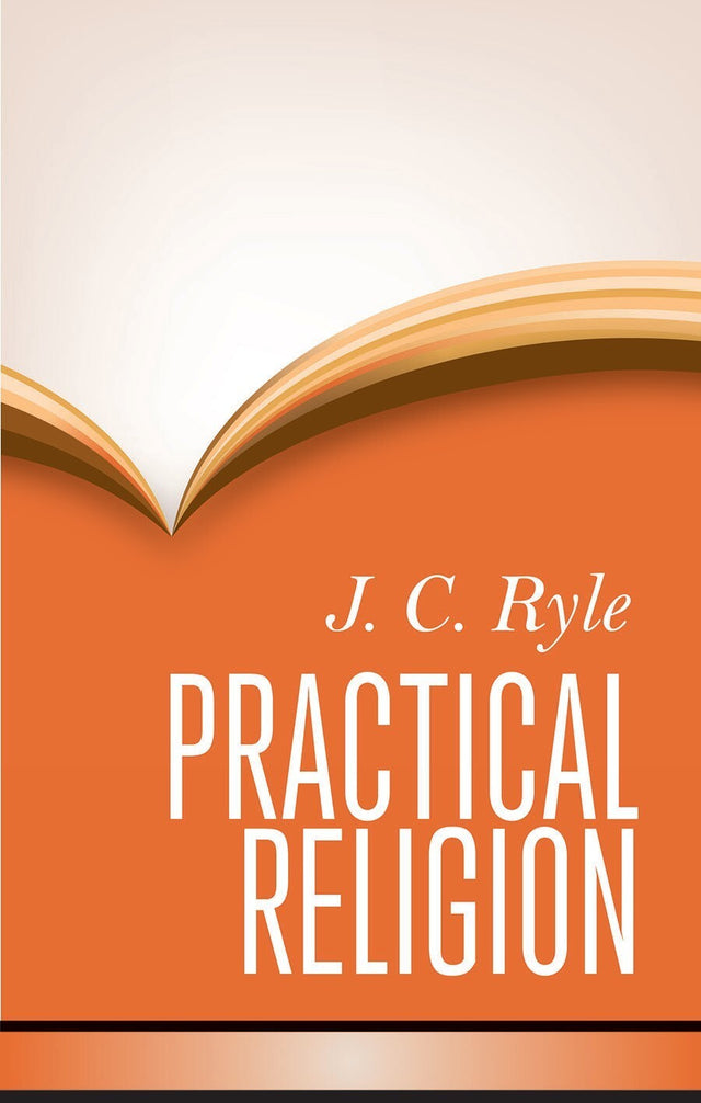 Being Plain Papers on the Daily Duties, Experience, Dangers, and Privileges of Professing Christians
As with all Ryle's works, Practical Religion is clear, concise and penetrating. It was designed to be a companion to his other books, Old Paths, Knots Unt