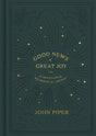 25 Devotional Readings for Advent

Good News of Great Joy by John Piper invites Christians to make Jesus the center of the Advent season through 25 devotional readings.