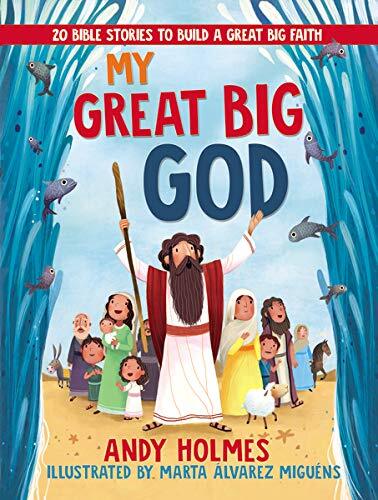 20 Bible Stories to Build a Great Big Faith

My great big God takes care of me! My great big God loves me! Find out just how great and big God really is in this adorable Bible storybook for little ones. Bestselling author Andy Holmes takes children on a s