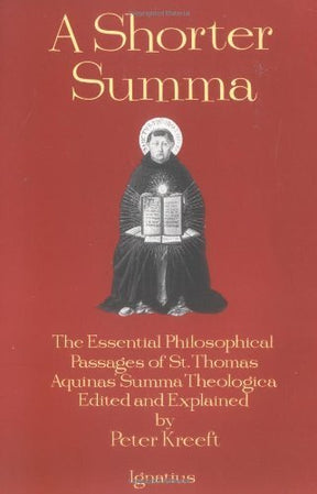 The Most Essential Philosophical Passages of St. Thomas Aquinas' Summa Theologica

A shortened version of Kreeft's much larger Summa of the Summa, which in turn was a shortened version of the Summa Theologica. The reason for the double shortening is prett