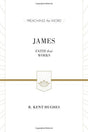 Faith That Works

In this commentary on the book of James, pastor R. Kent Hughes explores the connection between genuine faith and good works in the life of the Christian. Part of the Preaching the Word commentary series.