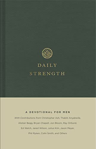 A Daily Devotional for Men

Daily Strength, a year-long devotional, walks Christian men through Scripture passages that speak to their most pressing issues. Featuring content from the ESV Men’s Devotional Bible, each single-page daily reading features a s