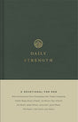 A Daily Devotional for Men

Daily Strength, a year-long devotional, walks Christian men through Scripture passages that speak to their most pressing issues. Featuring content from the ESV Men’s Devotional Bible, each single-page daily reading features a s