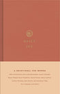 A Devotional for Women"365 daily devotions taken from the ESV Women's Devotional Bible"--