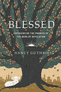 Experiencing the Promise of the Book of Revelation

Blessed, by best-selling author and speaker Nancy Guthrie, gives individuals and small groups a friendly, theologically reliable, and robust guide to understanding the book of Revelation.