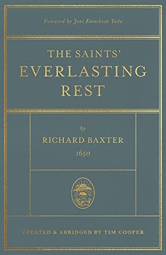 The Saints' Everlasting Rest meditates on what Scripture reveals about heaven, helping believers live an abundant, God-honoring life in anticipation of eternal rest.