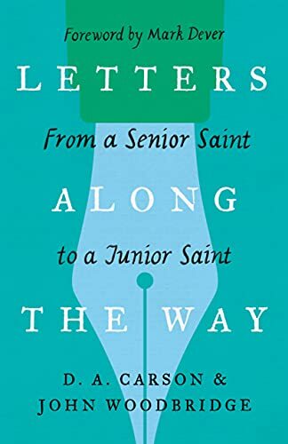 From a Senior Saint to a Junior Saint

The novel Letters Along the Way follows the spiritual pilgrimage of Tim Journeyman, told through his correspondence with a Christian professor. Their letters contain wisdom and insight on maturing in Christ.