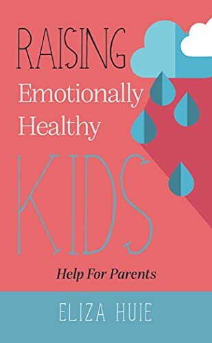 Raising Emotionally Healthy Kids