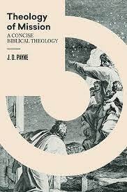 A Concise Biblical Theology

God's mission is on every page of Scripture. In Theology of Mission: A Concise Biblical Theology, J. D. Payne traces the theme of mission throughout Scripture. The Bible is a story of God's mission. God takes initiative to dwe