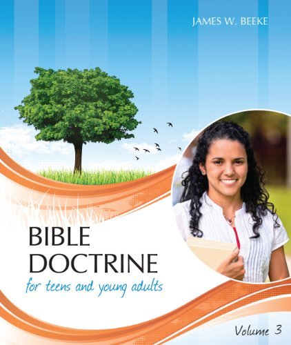 Chapters 21-30

Bible Doctrine for Teens and Young Adults is a three-volume series consisting of thirty chapters which contain explanations of all major biblical doctrines. Volume 1 contains chapters 1 10; volume 2, chapters 11 20; and volume 3, chapters 