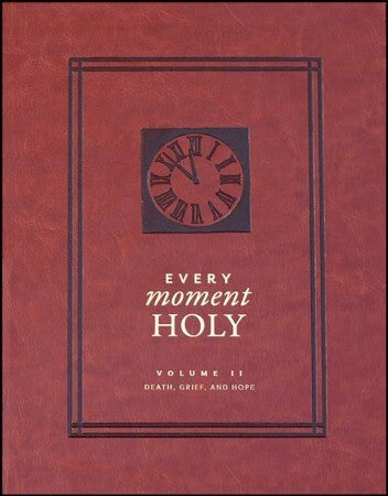 Death, Grief, and Hope

EVERY MOMENT HOLY, Vol. 2: Death, Grief, and Hope, is a book of liturgies for seasons of dying and grieving--liturgies such as "A Liturgy for the Scattering of Ashes" or "A Liturgy for the Loss of a Spouse" or "A Litu
