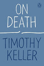 From New York Times bestselling author and pastor Timothy Keller, a book about facing the death of loved ones, as well as our own inevitable death Significant events such as birth, marriage, and death are milestones in our lives in which we experience our