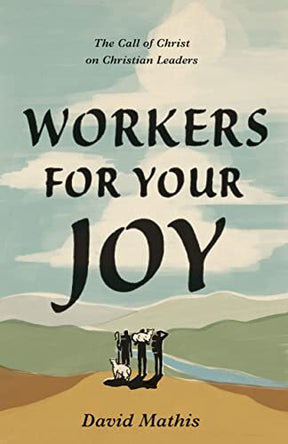 The Call of Christ on Christian LeadersPastor-elder David Mathis expands on the nature and calling of local church leaders as joyful workers for the joy of their people, through the framework of the elder qualifications found in 1 Timothy 3 and Titus 1.