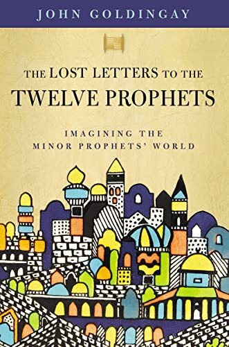 Imagining the Minor Prophets' World

Written as a series of imaginary letters to the Minor Prophets, The Lost Letters to the Twelve Prophets by renowned Old Testament scholar John Goldingay uncovers the issues Hosea, Micah, Zechariah, and others were resp