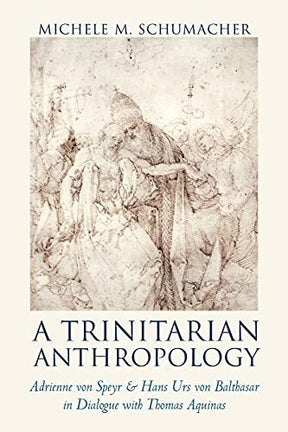 Adrienne von Speyr & Hans Urs von Balthasar in Dialogue with Thomas Aquinas

In this magisterial work, Michele M. Schumacher seeks to promote dialogue between disciples of the Swiss theologian Hans Urs von Balthasar (d. 1988) and those of the church's com