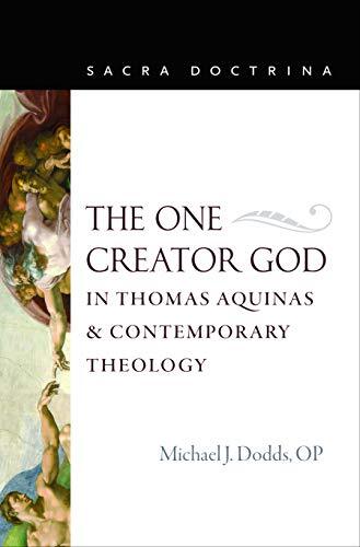 "An introduction to Thomas Aquinas's theology of the One Creator God, this book provides a basic explanation of Aquinas's theology, while showing its compatibility with contemporary science and relevance to current theological issues"--