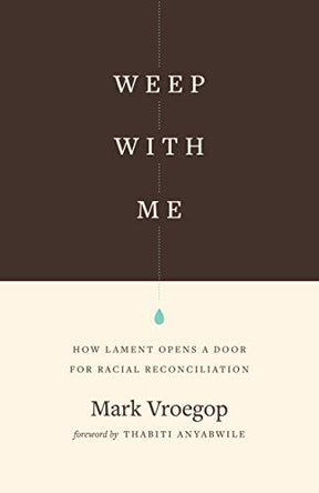 How Lament Opens a Door for Racial Reconciliation

"A timely reminder that in the Bible, lament is a prayer that leads to trust, which can be a starting point for the church to "weep with those how weep" (Rom. 12:15), forming the starting point for racial