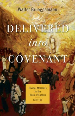 Pivotal Moments in the Book of Exodus, Part Two

In Delivered into Covenant, Walter Brueggemann offers a guide to the second half of Exodus, drawing out the pivotal moments in the text. Throughout, Brueggemann shows how Exodus consistently reveals a God w