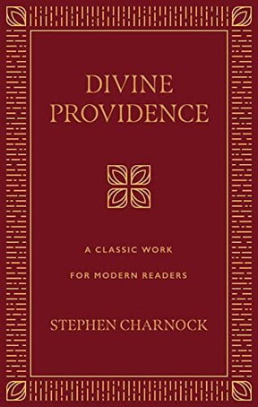 A Classic Work for Modern Readers

"This modern English edition of Charnock's masterwork arms us to trust in the One who orchestrates all things for his glory and the good of the church. Includes study questions"--