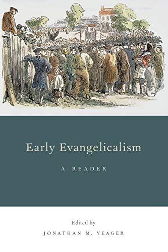 A Reader

Early Evangelicalism: A Reader is an anthology that offers over sixty biographical introductions and excerpts from a host of well-known and lesser-known eighteenth-century Protestant writers, representing a variety of denominations, geographical