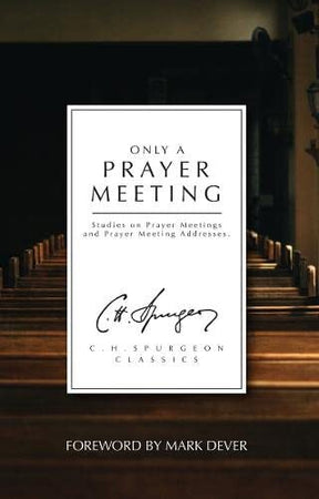 Studies on Prayer Meetings and Prayer Meeting Addresses


New foreword by Mark Dever Selection of Spurgeon's prayer meeting addresses Includes hymns written by Spurgeon
