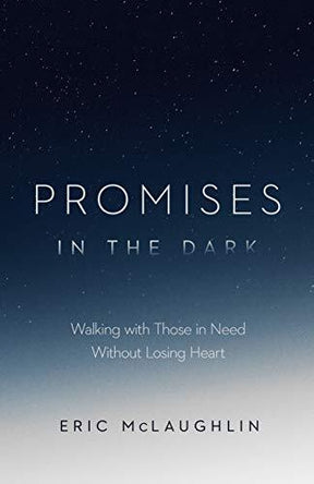 Walking with Those in Need Without Losing Heart


Promises in the Dark by Dr. Eric McLaughlin strengthens the hearts of readers to persevere in God's calling to walk with those in need. As a missionary doctor in Africa, McLaughlin knows how walking closel
