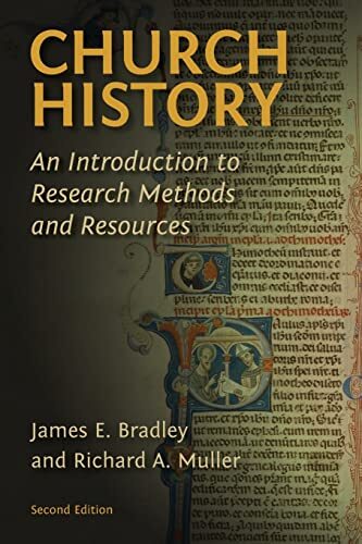 An Introduction to Research Methods and Resources, Second Edition


In their acclaimed, much-used Church History, James Bradley and Richard Muller lay out guidelines, methods, and basic reference tools for research and writing in the fields of church hist