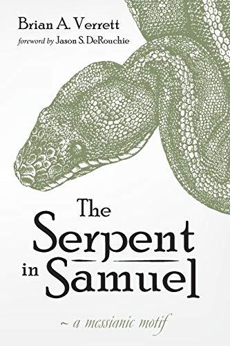 A Messianic Motif

In this study, Brian A. Verrett argues that 1–2 Samuel contains a serpent motif by practicing biblical theology and literary criticism. This motif derives from the serpent in Genesis 3, and its function within the Samuel narrative is to