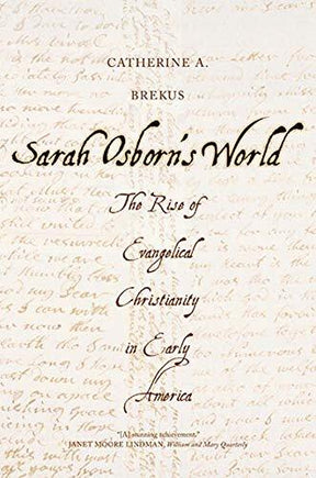 The Rise of Evangelical Christianity in Early America

A colonial woman's riveting personal journal and correspondence opens a window on America's first-generation evangelicals