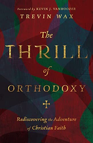 Rediscovering the Adventure of Christian Faith


Every generation faces the temptation to wander from Christian teaching, and so every generation must be awakened again to the thrill of orthodoxy. Returning to the church's creeds, Trevin Wax beckons us aw