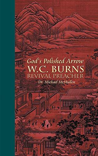 William Chalmers Burns

William Chalmers Burns was surrounded by revival. Not only was he used by God in Scotland, Continental Europe and North America, but he was also a pioneer missionary in China (Where he persuaded a young man called Hudson Taylor to 