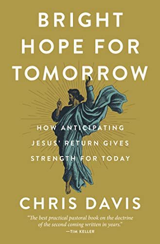How Anticipating Jesus' Return Gives Strength for Today


The return of Jesus is not a puzzle to be solved or a theological position to be affirmed but otherwise ignored. In Bright Hope for Tomorrow, pastor Chris Davis shows that it is a promised revelati