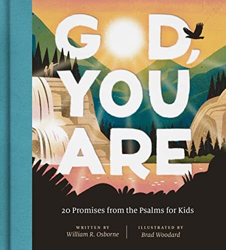 20 Promises from the Psalms for KidsIn this book, William R. Osborne uses a clear and warm style to provide a distinct connection between the gospel and God's goodness, holiness, and mercy as seen in the "You Are" statements found in the Psalms.