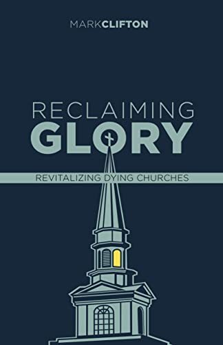 Reclaiming Glory Updated Edition