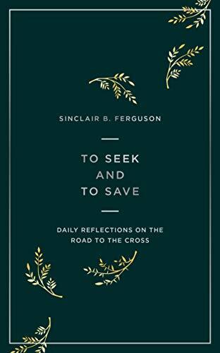 Daily Reflections on the Road to the Cross

Lent devotions that help you reflect on the wonder of Easter. Journey with Jesus on the road to Jerusalem with these reflections for Lent by Sinclair Ferguson. As you walk through the second half of Luke’s Gospe