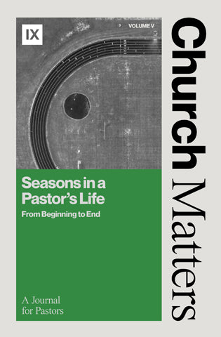 Church Matters, Vol. V: Seasons in a Pastor's Life