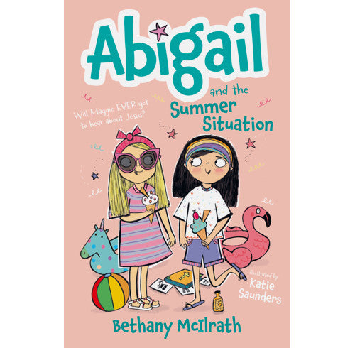 Abigail and the Summer Situation: Will Maggie EVER Get to Hear About Jesus?